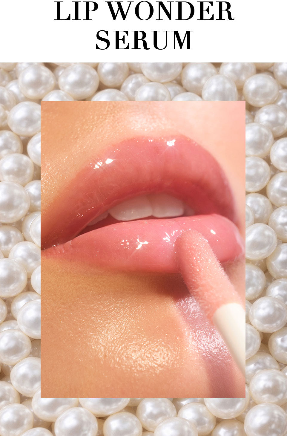 Close-up of seductively glossy lips as the new Lip Wonder Serum in peach is applied with an XL applicator. "Lip Wonder Serum" is written in capital letters at the top of the image.